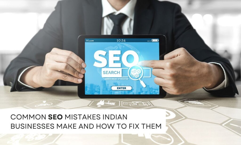 Common SEO Mistakes Indian Businesses Make